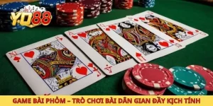 Game bài Phỏm trò chơi bài dân gian đầy kịch tính