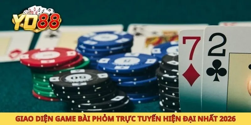 Giao diện game bài phỏm trực tuyến hiện đại nhất 2026