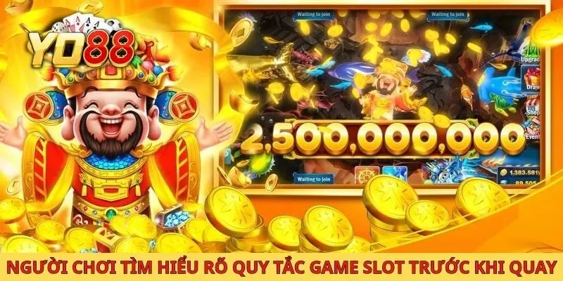 Người chơi tìm hiểu rõ quy tắc game slot trước khi quay
