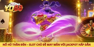 Nổ hũ thần đèn slot chủ đề may mắn với jackpot hấp dẫn