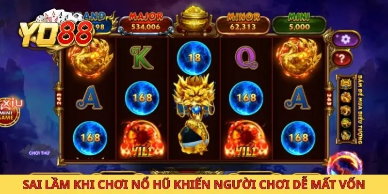 Sai lầm khi chơi nổ hũ khiến người chơi dễ mất vốn